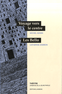 Voyage vers le centre - Bello (Les)